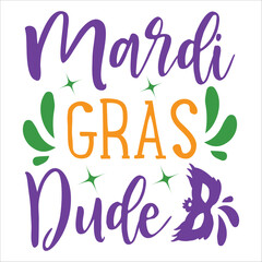 mardi grass dude,Mardi Gras SVG PNG, Carnival Svg, Fat Tuesday svg, Louisiana Svg, Fleur De Lis, Mardi Gras Shirt Svg,