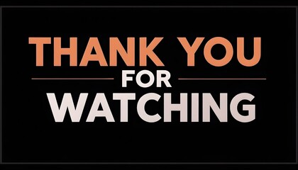 Design a dark-themed banner with bold text saying &lsquo;Thank You for Watching,&rsquo; featuring a red play.