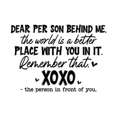 Dear Person Behind Me 7