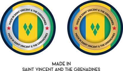 Made in Saint Vincent and The Grenadines. Premium labels, stickers, pointer, badge and symbol of Saint Vincent and The Grenadines flag icon. Collection vector illustration