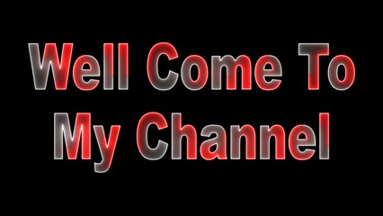 Obraz premium well come to my channel ,neon text illustration on black background.