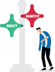 Choosing quality or quantity concept illustration. businessman who are confused about choosing quality or quantity direction boards. management to assure excellent work concept