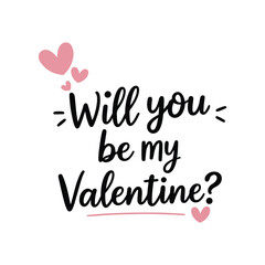 Will you be my valentine stylish typographic