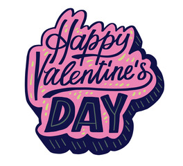 Happy Valentine's Day inscription. Hand drawn trendy lettering vector illustration.