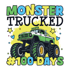 Monster trucked 100 days of school