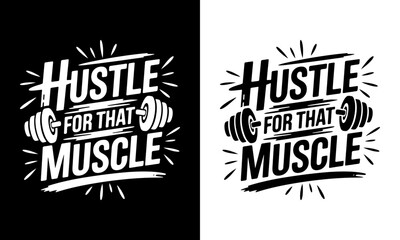 Hustle for That Muscle T-Shirt Design - Motivational Graphic with Dumbbells and Bold Typography, Perfect for Fitness Enthusiasts and Gym Lovers Committed to Strength Training