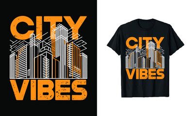 City Vibes T-Shirt Design - Urban-Inspired Graphic Featuring Sleek City Skyline, Perfect for City Lovers and Those Celebrating Urban Lifestyle and Architecture