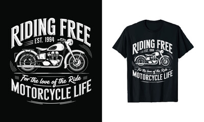 Riding Free T-Shirt Design - Bold Graphic Featuring a Classic Motorcycle and Inspirational Text, Perfect for Motorcycle Enthusiasts Celebrating Their Passion for the Open Road Since 1994