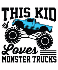 Monster Truck Lover Kids Gift – This Kid Loves Monster Trucks Design for Boys & Girls © NoyonTeeArtist