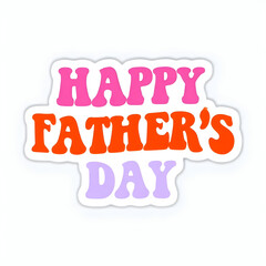 Vibrant Father's Day Sticker With Playful Retro Text