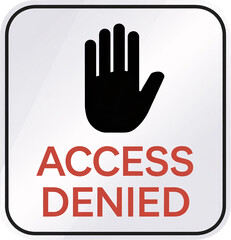 Fototapeta premium A hand with a red circle around it with the words Access Denied written below it. Concept of restriction and limitation