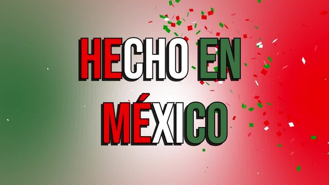 Letras "Hecho en M&eacute;xico, con colores de la bandera mexicana y confeti