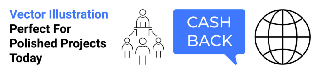 Business hierarchy diagram, cashback speech bubble, and global icon for ideas thumbs up teamwork, rewards, communication, finances, networking, global reach, flat landing page banner