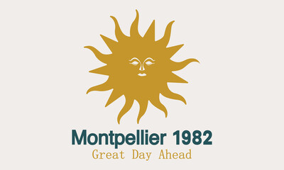 Montpellier 1982 Great Day Ahead slogan Summer design for t-shirt print, sticker, background, and other uses....