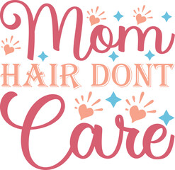 Mother's Day SVG design Funny Mom Svg Design Funny
 cut files