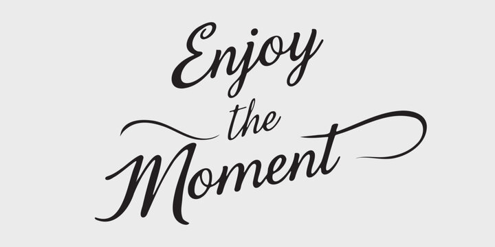 Elegant inspirational quote "Enjoy the Moment", designed for screen printing on clothing, accessories, and various products. This stylish typography embodies mindfulness, positivity, a bold mindset