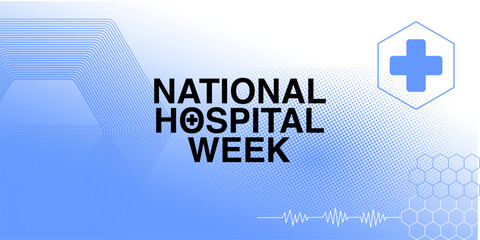 National Hospital Week. Template for background, banner, card, poster, website with text inscription. Vector EPS