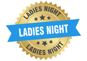 ladies night. ladies night round blue and gold label isolated on transparent background