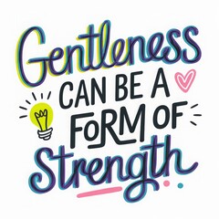 Embracing self-care and mindfulness with colorful quotes in playful lettering