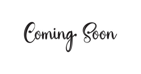 coming soon text. Handwritten calligraphy vector illustration. Suitable for banners, covers and greeting cards.