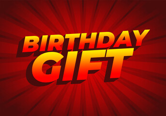 Birthday gift. Text effect with bold colors, for social media and print media promotion needs
