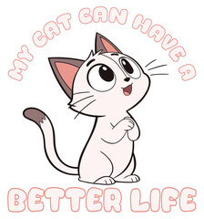 Cute funny Cartoon Cat little lovely paw pet Meow  T-Shirts – girl, cartoon, kitty, animal, graphic, baby, fashion, clothe, shop, apparel, Cartoon style cat t-shirt design Life is Better With a Cat