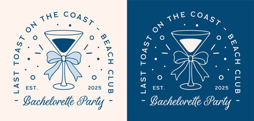 Bachelorette party coastal beach club summer cocktail theme navy blue aesthetic funny quotes last toast on the coast. Retro coquette bow preppy fancy chic bridesmaid girls night crew shirt design.