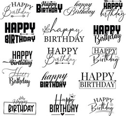 bundle of Happy Birthday Text Styles for Design. A set of various black and white Happy Birthday typography designs.
