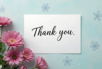 A Thank You card with pink flowers on a soft pastel blue background, creating a cheerful and appreciative atmosphere
