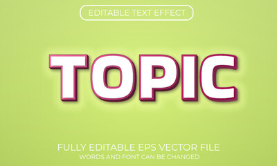 Topic editable text effect
