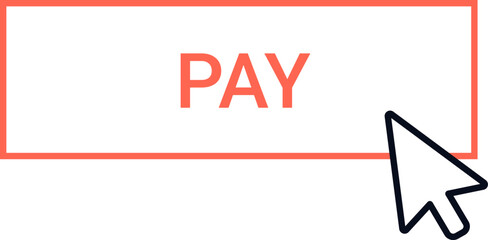 Mouse cursor clicking an orange pay button on a white background representing online payment and secure transaction in e commerce and digital purchase