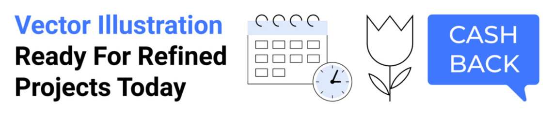 Calendar, clock, flower, and cashback speech bubble combine to emphasize wise planning, time efficiency, eco-friendliness, financial benefits. Ideal for productivity, efficiency finance