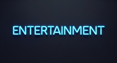 Fototapeta premium entertainment word lettering with neon blue glow on plain black dark background