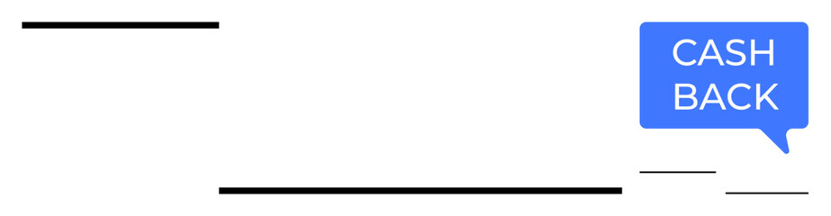 Blue speech bubble labeled Cash Back outlines promotional discount concept. Ideal for marketing, sales, advertising, rewards, financial incentives, online shopping, customer loyalty. Modern