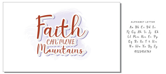 Quotes:-  Faith Can Move Mountains.
Can you use this design for personal and commercial work? T-shirts, sweaters, jumpers, mugs, stickers, pillows, hoodies and, any printable products

