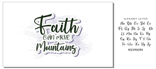 Quotes:-  Faith Can Move Mountains.
Can you use this design for personal and commercial work? T-shirts, sweaters, jumpers, mugs, stickers, pillows, hoodies and, any printable products
