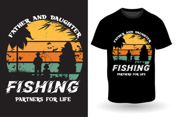 father and daughter fishing partners for life, fishing t shirt design