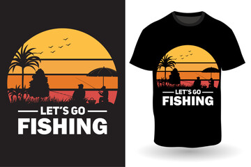 Let's go fishing , fishing t shirt design 