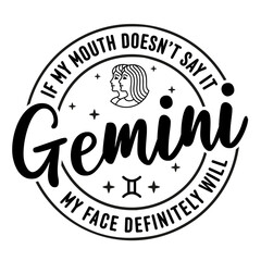 Gemini Zodiac signs SVG - Black zodiac symbol with a relatable quote about honesty. T-shirt print. Circle Vector illustration.