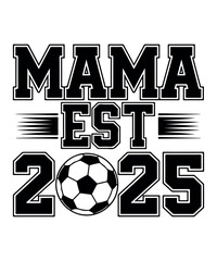 Mama Est. 2025 –Varsity Style Typography t shirt design