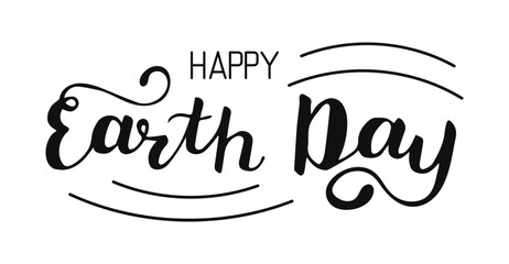 Happy Earth Day handwritten words isolated on white background. Hand drawn Calligraphy lettering. Holiday typography greeting for banner poster posts card
