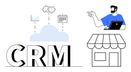 CRM acronym with cloud computing, chart, puzzle, and calendar icons. Man with laptop pointing towards a storefront. Ideal for customer management, business strategy, productivity, marketing sales