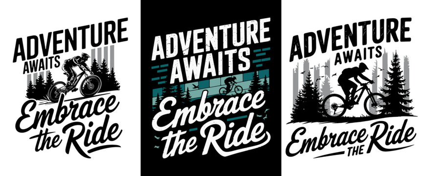 Adventure Awaits T-Shirt Design - Embrace the Ride with Bold Mountain Biking Graphics, Perfect for Outdoor Enthusiasts and Adventure Seekers Ready to Explore Nature on Two Wheels