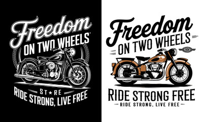 Obraz premium Freedom on Two Wheels T-Shirt Design - Ride Strong, Live Free with Iconic Motorcycle Graphics, Perfect for Bikers and Adventure Seekers Embracing the Open Road