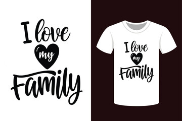 I Love My Family T-Shirt Design 