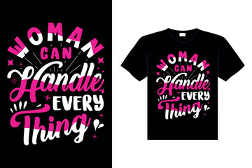 Woman can handle everything Typography T-shirt Design