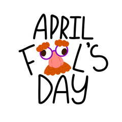 Vector illustration of hand drawn lettering for April Fool’s Day.  Handwritten text with eyeglasses with fake nose and mustache for stickers, greeting cards, party decorations, invitations