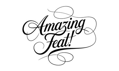 Amazing Feat quotes Calligraphy & Vintage Typography Stylish Script Lettering 