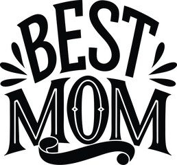 Best Mom - Heartwarming Mother's Day Design for Gifts & Prints