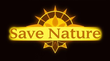 Save Nature slogan with a radiant sun symbol and geometric designs in a dark background
